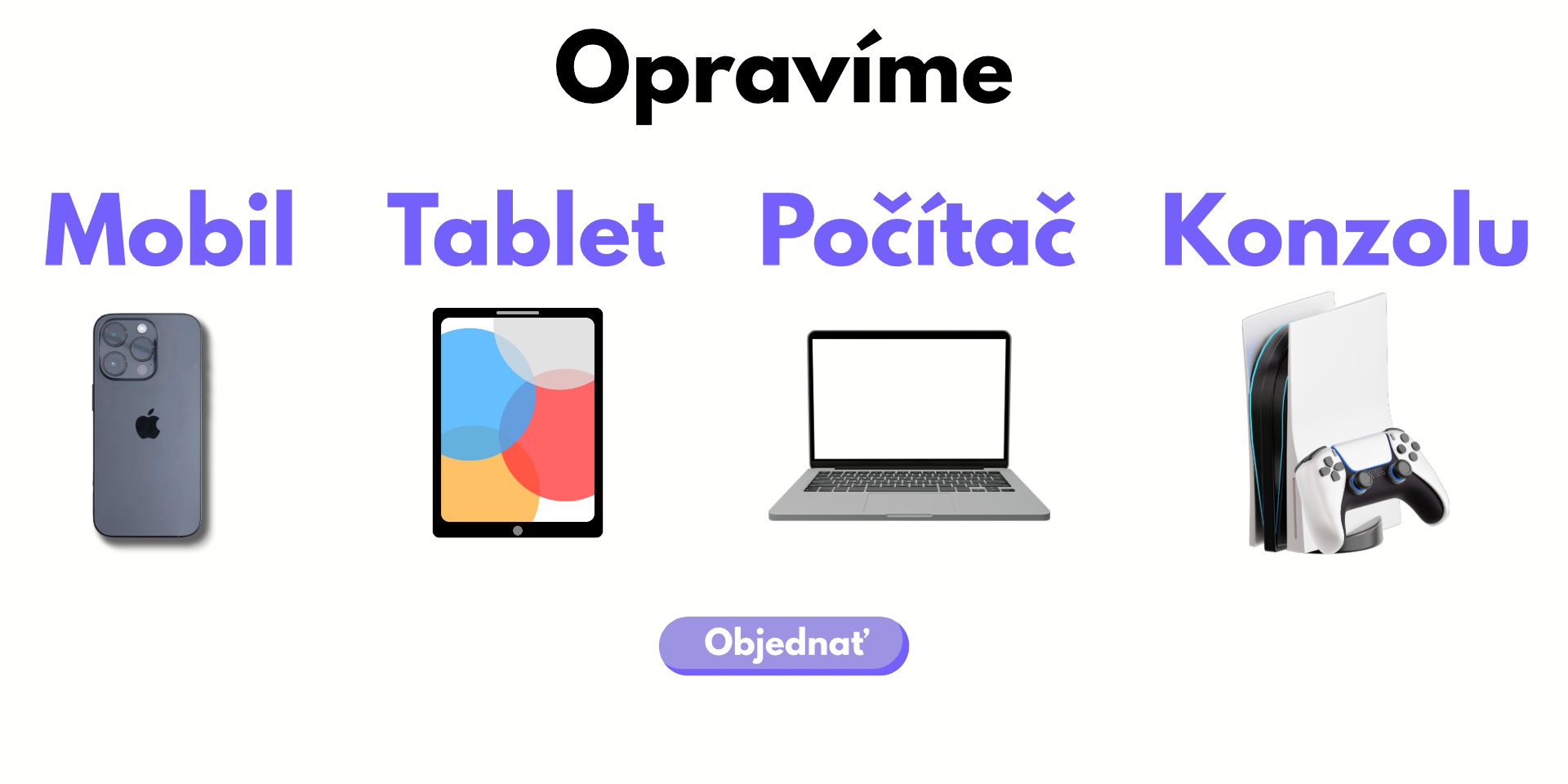 Ilustračná grafika s textom Opravíme, Mobil, Tablet, Počítač, Konzolu a ikonami zariadení.
